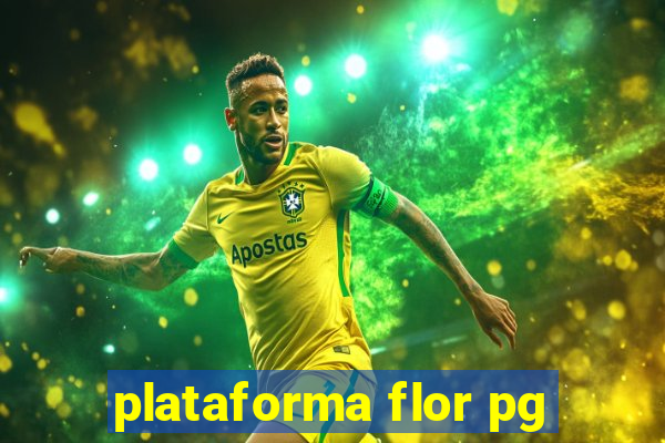 plataforma flor pg